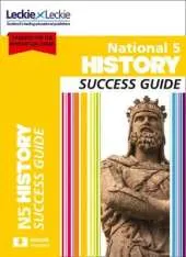 National 5 History Success Guide: Revise for Sqa Exams