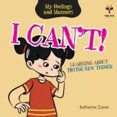 I Can't! Learning About Trying New Things