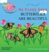 Mz Kissy Says Butterflies Are Beautiful: When These Pigs Fly