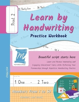 Learn by Handwriting, Practice Workbook - Numbers from 1 to 50 - Words and Numbers - Print, Level 2: Learn by Handwriting - Children and Adults - N150P2PE