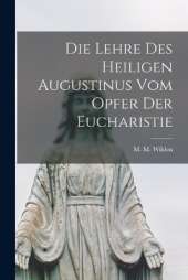 Die Lehre des Heiligen Augustinus vom Opfer der Eucharistie