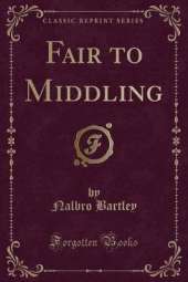 Fair to Middling (Classic Reprint)