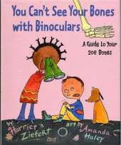 You Can't See Your Bones with Binoculars