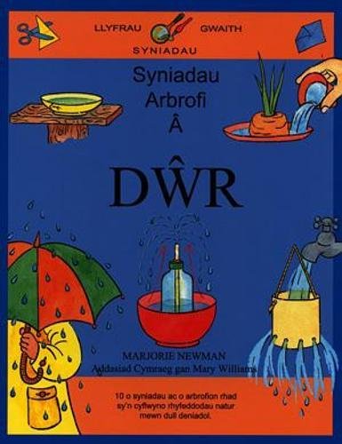 Syniadau Arbrofi a Dwr