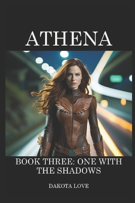 ATHENA Book Three: One with the Shadows