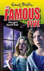 Famous Five: Five On A Secret Trail: Book 15