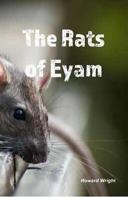 The Rats of Eyam: A tale from the plague village of Eyam