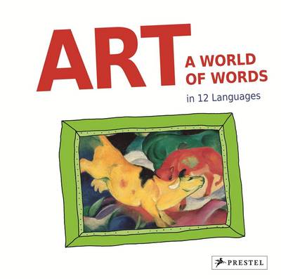 Art:  A World of Words: First Paintings-First Words in 12 Languages