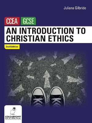 An Introduction to Christian Ethics: Ccea GCSE Religious Studies