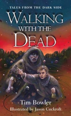 Tales from the Dark Side: Walking With The Dead