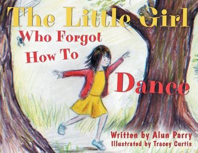 The Little Girl Who Forgot How to Dance