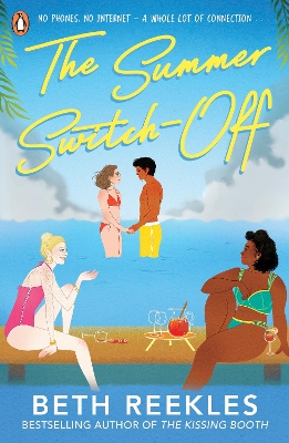 The Summer Switch-Off: The hilarious summer must-read from the author of The Kissing Booth