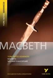 Macbeth (York Notes Advanced) English Literature Study Guide - for 2026, 2027 exams: York Notes Series