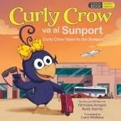 Curly Crow Goes to the Sunport / Curly Crow va al Sunport: Albuquerque International Sunport the Gateway of New Mexico / Aeropuerto Internacional Sunport de Albuquerque la Puerta de Entrada de Nuevo México