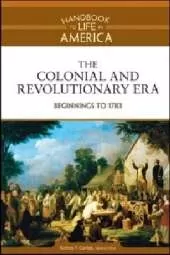 The Colonial and Revolutionary Era: Beginnings to 1783
