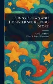 Bunny Brown and His Sister Sue Keeping Store