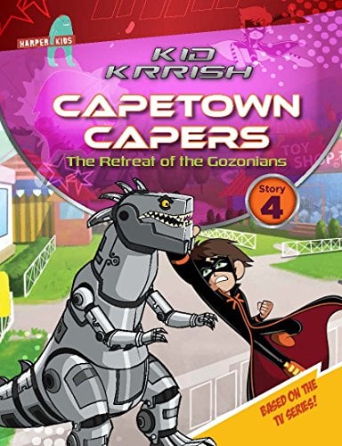 Kid Krrish: Capetown Capers: The Retreat of the Gozonians