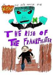 The Anti-Monster Club: The Rise of the Frankfighter
