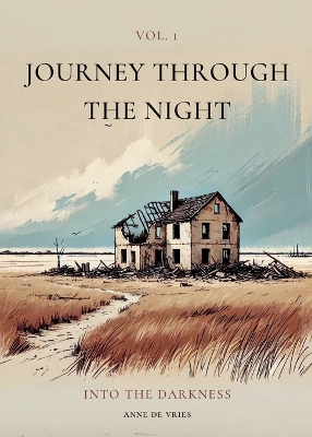 Journey Through the Night: Vol. 1: Into the Darkness