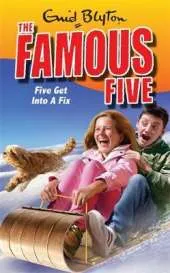 Famous Five: Five Get Into A Fix: Book 17