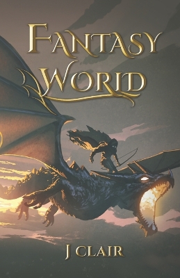 Fantasy World Vol 1: A Fantasy Series