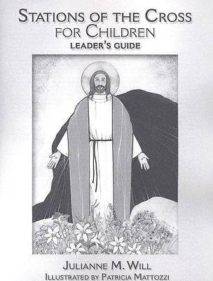 Stations of the Cross for Children: Leader's Guide