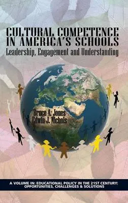 Cultural Competence in America's Schools: Leadership, Engagement and Understanding (Hc)