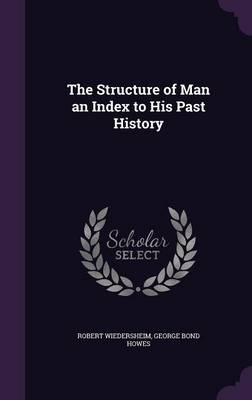 The Structure of Man an Index to His Past History