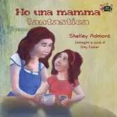 Ho Una Mamma Fantastica: My Mom Is Awesome (Italian Edition)