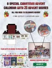 Cool Advent Calendars 2019 (A special Christmas advent calendar with 25 advent houses - All you need to celebrate advent): An alternative special Christmas advent calendar: Celebrate the days of advent using 25 fillable DIY decorated paper houses