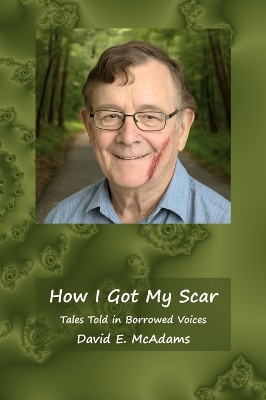 How I Got My Scar: Tales Told in Borrowed Voices