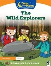 OVER THE MOON The Wild Explorers: 2nd Class Reader