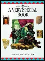 A A Very Special Book: All about the Bible