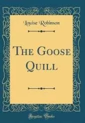 The Goose Quill (Classic Reprint)