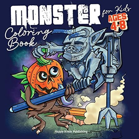 Monster Coloring Book for Kids ages 4-8: Have Fun coloring the most famous Monsters ever!
