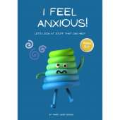 (c)   I Feel Anxious | Ages 5 to 7 | Let's look at stuff that can help |  A4 Activity book designed to help children aged 5 to 7 years cope with BIG feelings of Anxiety.