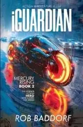 iGuardian, Mercury Rising (Book 2): Action & Adventure 8 - 14