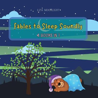 Fables to Sleep Soundly: 4 Books in 1
