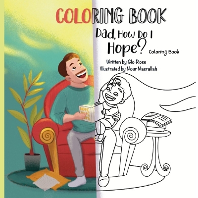 Dad How Do I Hope?: Coloring Book
