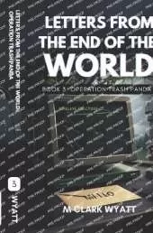 Letters From the End of the World: Book 3: Operation Trash Panda
