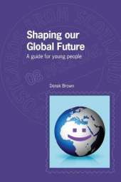 Shaping Our Global Future: A Guide for Young People