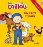 Baby Caillou: My Farm Friends: A Finger Fun Book