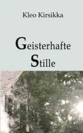 Geisterhafte Stille