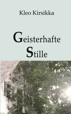 Geisterhafte Stille