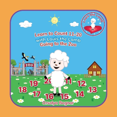 Learn to Count 11-20 with Louis the Lamb, Going to the Zoo