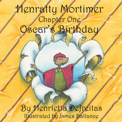 Henratty Mortimer: Chapter One - Oscar's Birthday