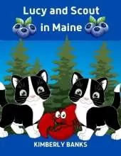 Lucy and Scout in Maine: Book 5 in the Lucy and Scout Series