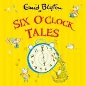 Six O'Clock Tales