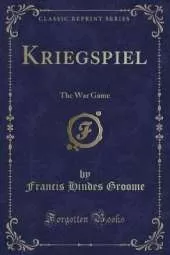 Kriegspiel: The War Game (Classic Reprint)