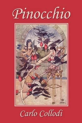 Pinocchio, as First Translated into English by M. A. Murray and Illustrated by Charles Folkard (Yesterday's Classics)